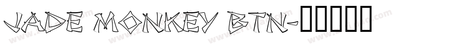 Jade Monkey BTN字体转换